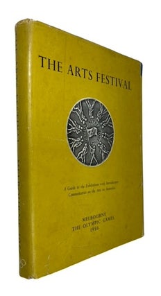 Item #93982 The Arts Festival of the Olympic Games Melbourne: A Guide to the Exhibitions with...