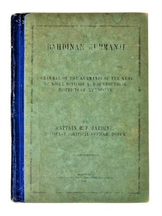 Item #94015 Bahdinan Kurmanji: A Grammar of the Kurmanji of the Kurds of Mosul Division and...