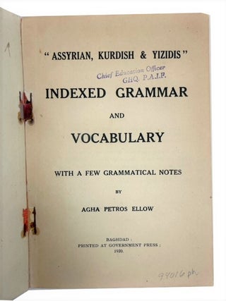 "Assyrian, Kurdish & Yizidis" Indexed Grammar and Vocabulary with a Few Grammatical Notes
