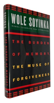 Item #94025 The Burden of Memory, the Muse of Forgiveness. Wole Soyinka