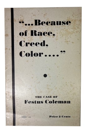 Item #94048 Because of Race, Creed, Color: The Case of Festus Coleman
