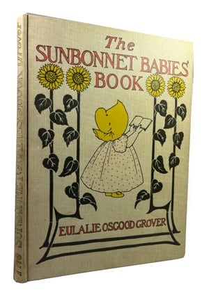 Item #94071 The SunBonnet Babies' Book; Chicago, New York and London. Eulalie Osgood Grover