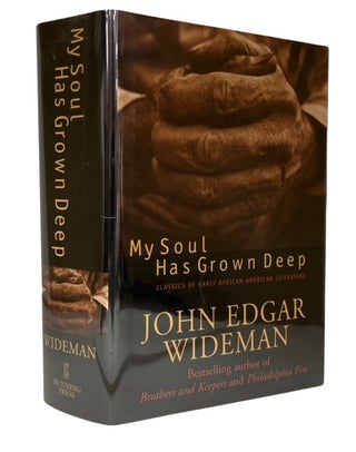 Item #94094 My Soul has Grown Deep: Classics of Early African-American Literature. John Edgar...