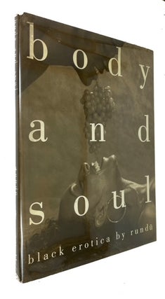Item #94114 Body and Soul: Black Erotica. Rundu