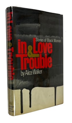 Item #94124 In Love & Trouble: Stories of Black Women. Alice Walker