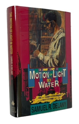 Item #94140 The Motion of Light in Water: Sex and Science Fiction Writing in the East Village,...