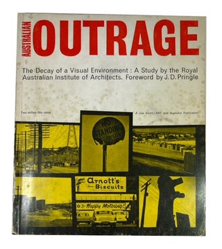Item #94146 Australian Outrage: The Decay of a Visual Environment: A Study by the Royal...
