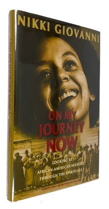 Item #94174 On My Journey Now: Looking at African-American History through the Spirituals. Nikki...