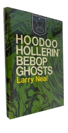 Item #94214 Hoodoo Hollerin' Bebop Ghosts. Larry Neal