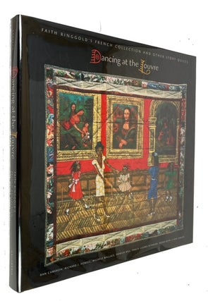 Item #94224 Dancing at the Louvre: Faith Ringgold's French Collection and Other Story Quilts. Dan...