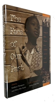 Item #94230 The Face of Our Past: Images of Black Women from Colonial America to the Present....