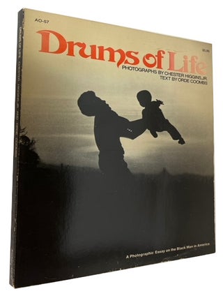 Item #94232 Drums of Life; A Photographic Essay on the Black Man in America. Chester Higgins,...