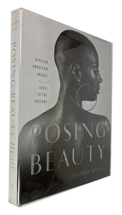 Item #94235 Posing Beauty: African-American Images from the 1890's to the Present. Deborah Willis