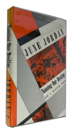 Item #94255 Naming Our Destiny: New and Selected Poems. June Jordan