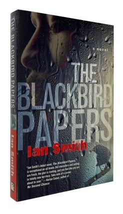 Item #94262 The Blackbird Papers. Ian Smith