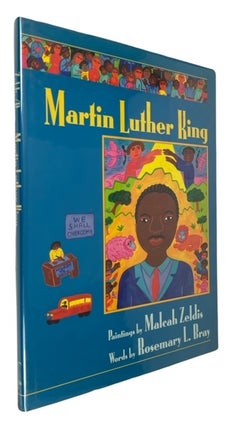 Item #94282 Martin Luther King. Rosemary L. Bray, Malcah Zeldis, words