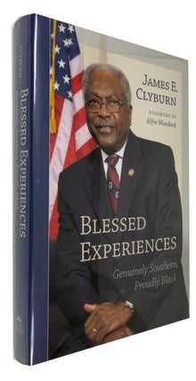 Item #94291 Blessed Experiences: Genuinely Southern, Proudly Black. James E. Clyburn