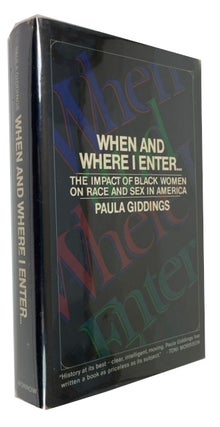 Item #94298 When and Where I Enter: The Impact of Black Women on Race and Sex in America. Paula...