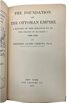 Item #94316 The Foundation of the Ottoman Empire: A History of the Osmanlis up to the Death of ...