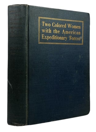 Item #94317 Two Colored Women with the American Expeditionary Forces. Addie W. Hunton, Kathryn M....