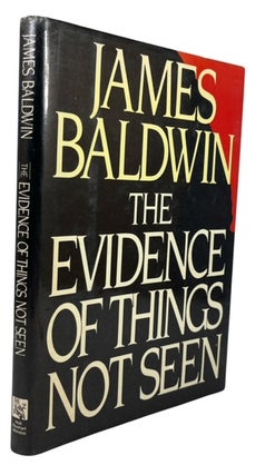 Item #94318 The Evidence of Things Not Seen. James Baldwin
