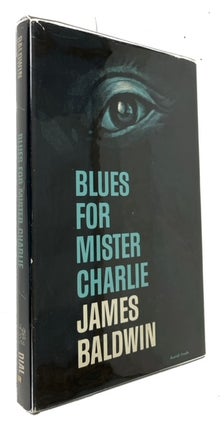 Item #94326 Blues for Mister Charlie. James Baldwin