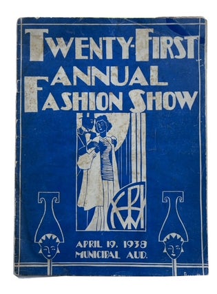 Item #94410 Twenty-First Annual Fashion Show April 19, 1938 Municipal Aud. [cover title]....