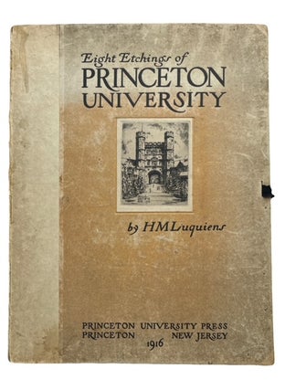 Item #94412 Eight Etchings of Princeton University. Huc-Mazelet Luquiens