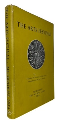Item #94449 The Arts Festival of the Olympic Games Melbourne: A Guide to the Exhibitions with...