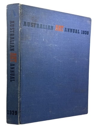 Item #94453 Australian Art Annual 1939. Sydney Ure Smith