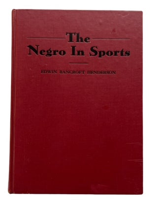 Item #94456 The Negro in Sports. Edwin Bancroft Henderson