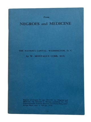 Item #94541 The Nation's Capital: Washington, D.C. Montague Cobb, illiam