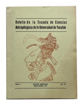 Item #94561 Boletin de la Escuela de Ciencias Antropologicas de la Universidad de Yucatan....