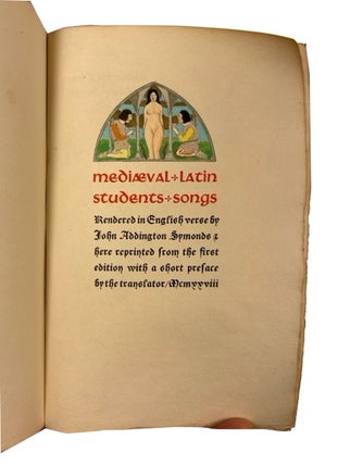 Item #94637 Mediaeval Latin Students Songs Rendered in English verse by John Addington Symonds & ...
