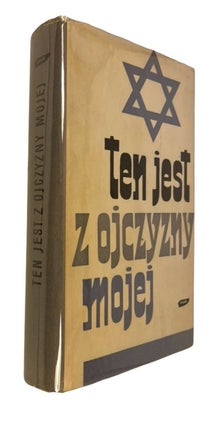 Item #94650 Ten jest z ojczyzny mojej: polacy z pomoca Zydom, 1930-1945. Wladyslaw Bartoszewski,...