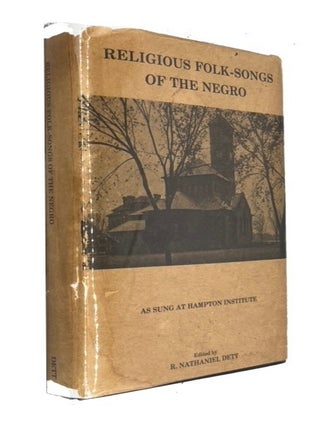 Item #94745 Religious Folk-Songs of the Negro as Sung at Hampton Institute. Robert Nathaniel Dett