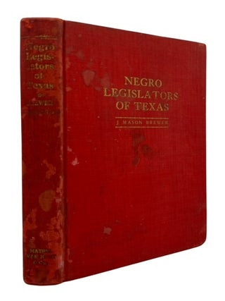 Item #94850 Negro Legislators of Texas and Their Descendants: A History of the Negro in Texas...