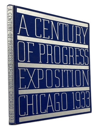 Item #95020 The Official Pictures of A Century of Progress Exposition Chicago 1933. James Weber...