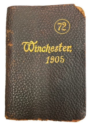 Price List of Ammunition, Repeating Rifles, Single Shot Rfles, and Shotguns, Manufactured by the Winchester Repeating Arms Co.: No 72 October 1905