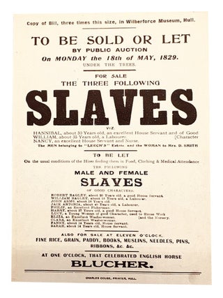 Item #95794 Copy of Bill, three times this size, in Wilberforce Museum, Hull. To Be Sold of Let...