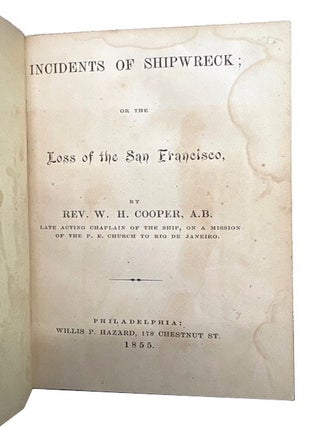 Incidents of Shipwreck; or the Loss of the San Francisco.