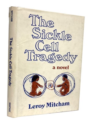 Item #96129 The Sickle Cell Tragedy. Leroy Mitcham
