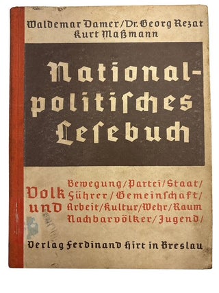 Item #96135 Nationalpolitisches Lesebuch. Waldemar Damer, Dr. George Rezat, Kurt Massmann