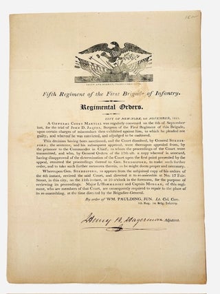 Regimental Orders. 6th November, 1811. By Order of Wm. Paulding, Jun. Lt. Col. Com. Signed by Henry B. Hagerman, Adjutant. Also a similar Brigade Orders by order of Brigadier-General Steddiford dated 4th November 1811 about the same subject which is referred to in the Regimental Orders.