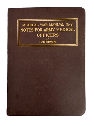 Item #96307 Notes for Army Medical Officers. Lt-Col. T. H. Goodwin