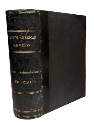 Item #96340 North American Review, Volume CLIII (Six monthly issues for July-December, 1891)....
