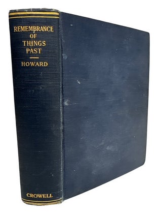 Item #96379 Remembrance of Things Past: A Familiar Chronical of Kinsfolk and Friends Worth While....
