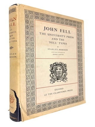 Item #96380 John Fell. The University Press and the 'Fell' Types: The Punches and...