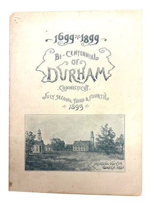 Item #96401 Programme, Bi-centennial, town of Durham, Connecticut, 1699-1899