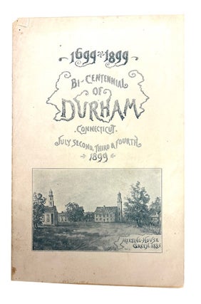 Item #96401 Programme, Bi-centennial, town of Durham, Connecticut, 1699-1899